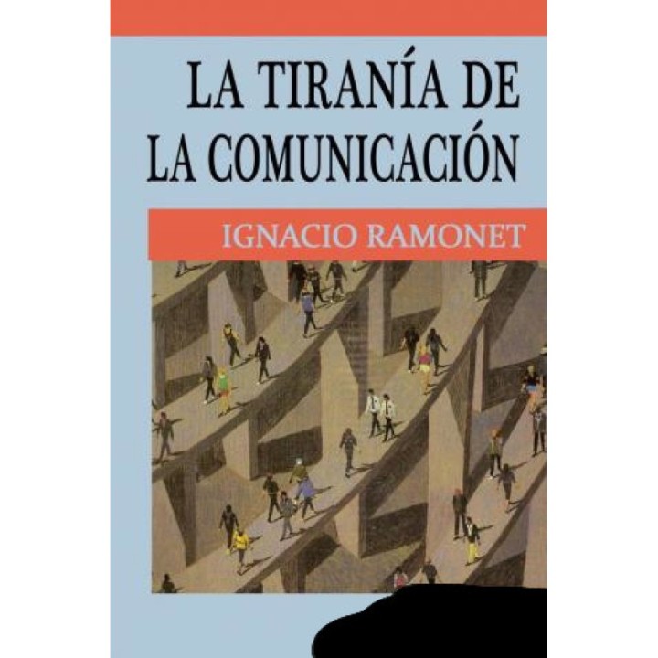 La tiranía de la comunicación