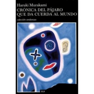 Crónica del pájaro que da cuerda al mundo
