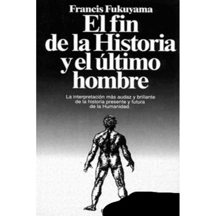 El fin de la Historia y el último hombre