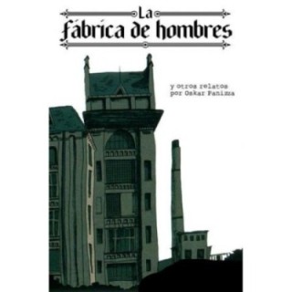 La fábrica de hombres y otros relatos