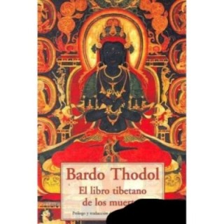 Bardo Thodol: El libro tibetano de los muertos