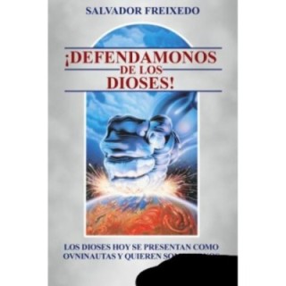 ¡Defendámonos de los dioses!