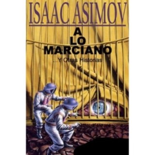 A lo marciano… y otras historias