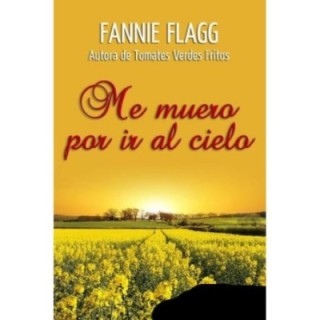 Me muero por ir al cielo