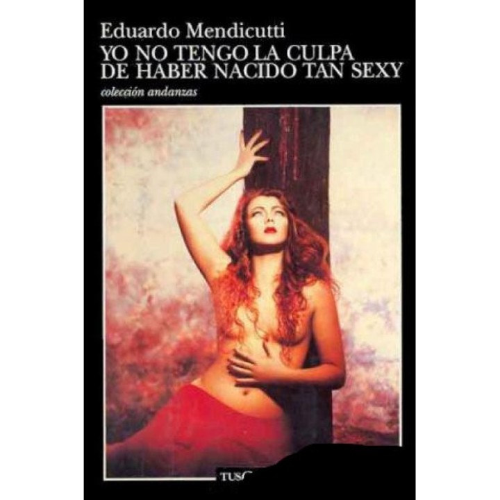 Yo no tengo la culpa de haber nacido tan sexy