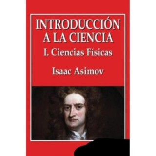 Introducción a la ciencia I. Ciencias físicas