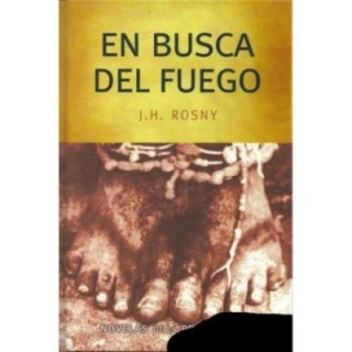 En busca del fuego