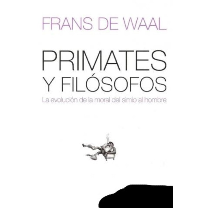 Primates y filósofos. La evolución de la moral del simio al hombre
