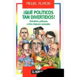 ¡Qué politicos tan divertidos!