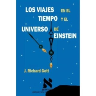 Los viajes en el tiempo y el universo de Einstein