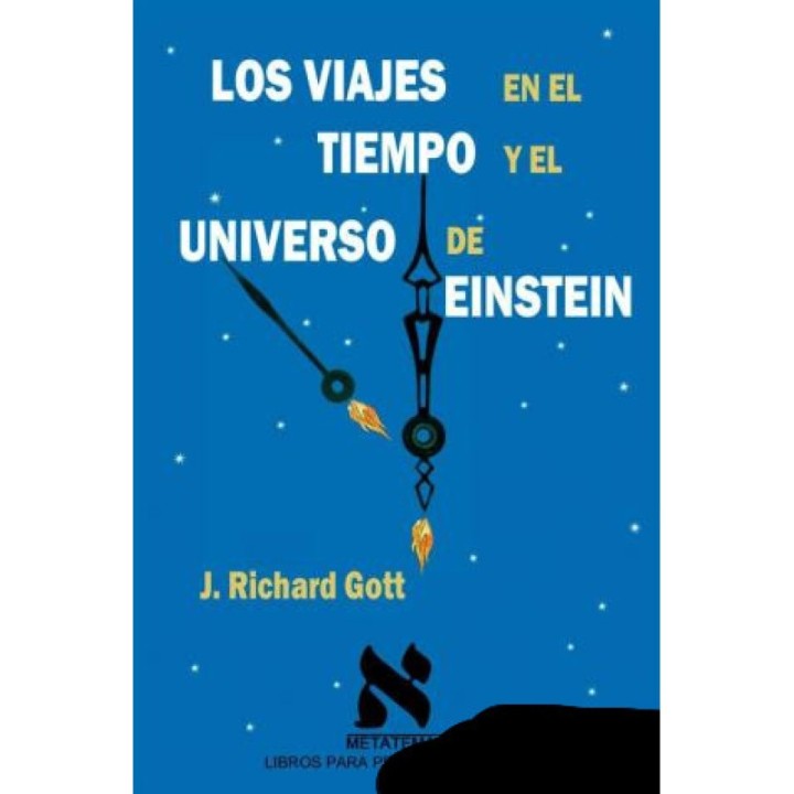 Los viajes en el tiempo y el universo de Einstein