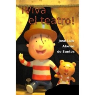 ¡Viva el teatro!