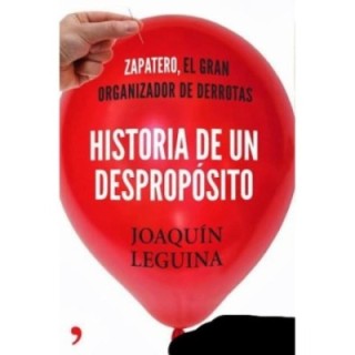 Historia de un despropósito
