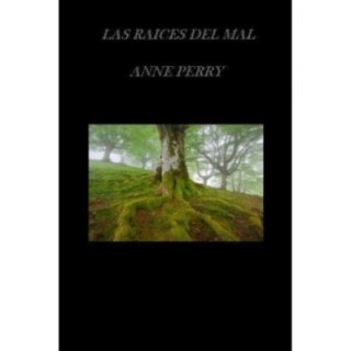 Las raíces del mal
