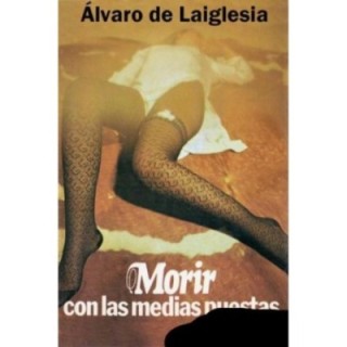 Morir con las medias puestas