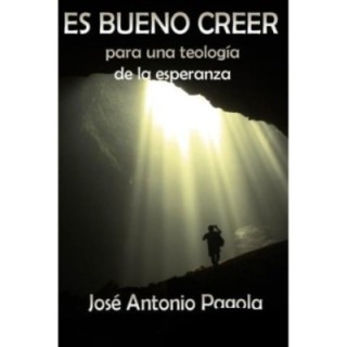 Es bueno creer