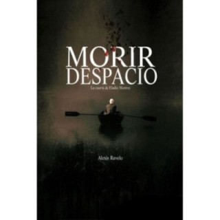 Morir despacio