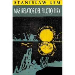 Más relatos del piloto Pirx