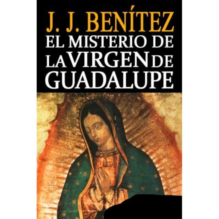 El misterio de la Virgen de Guadalupe