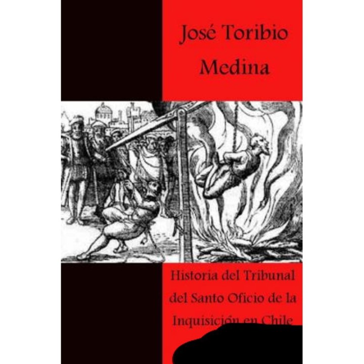 Historia del Tribunal del Santo Oficio de la Inquisición en Chile