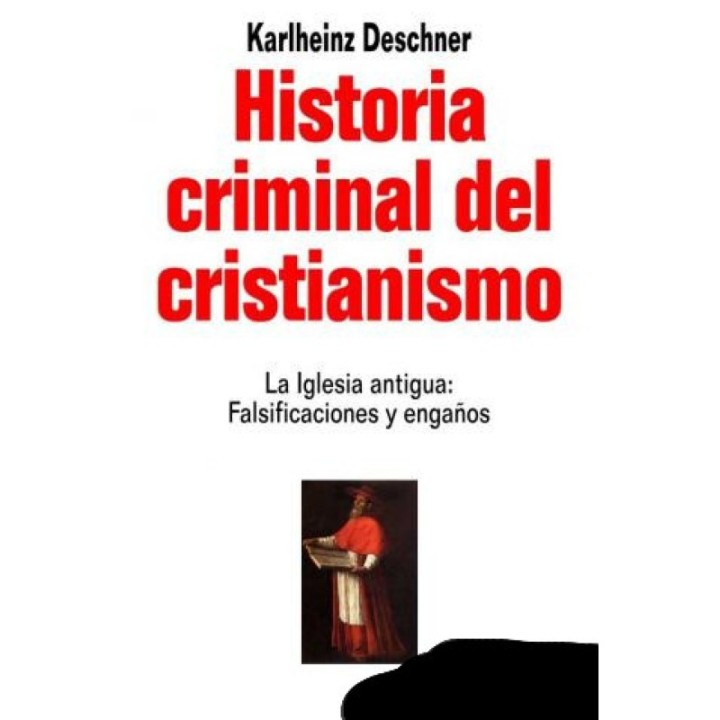Historia criminal del cristianismo. La Iglesia antigua (I)