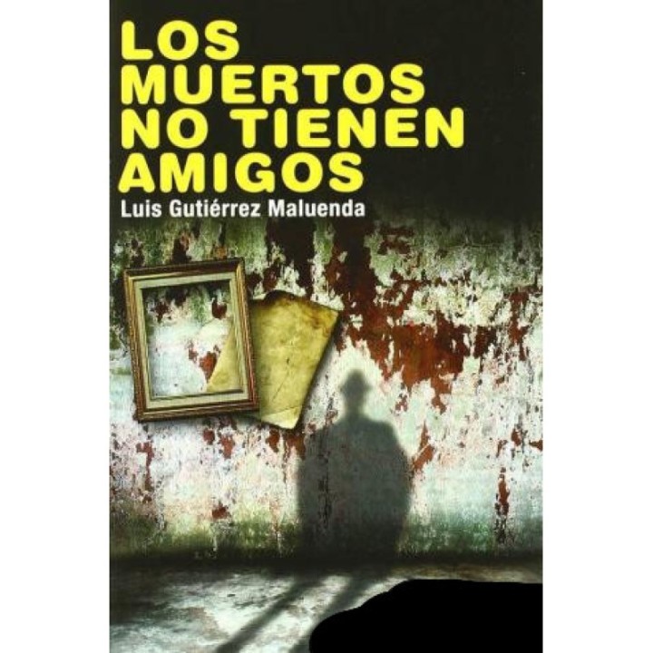 Los muertos no tienen amigos