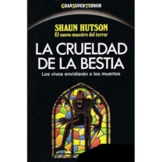 La crueldad de la Bestia