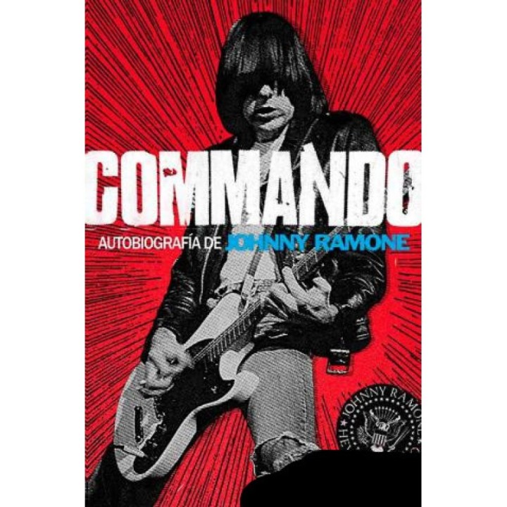 Commando. Autobiografía de Johnny Ramone