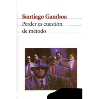 Perder es cuestión de método