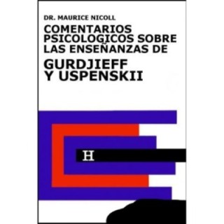 Comentarios psicológicos sobre las enseñanzas de Gurdjieff y Uspenskiï Libro 3