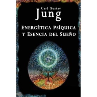 Energética psíquica y esencia del sueño