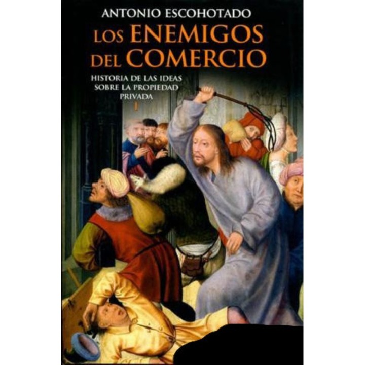 Los enemigos del comercio I
