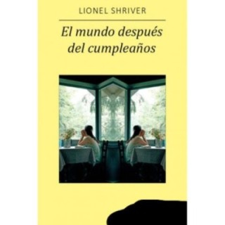 El mundo después del cumpleaños