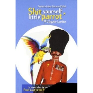 Shit yourself little parrot