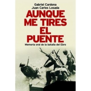 Aunque me tires el puente