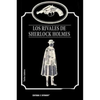 Los rivales de Sherlock Holmes