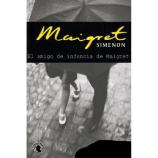 El amigo de infancia de Maigret