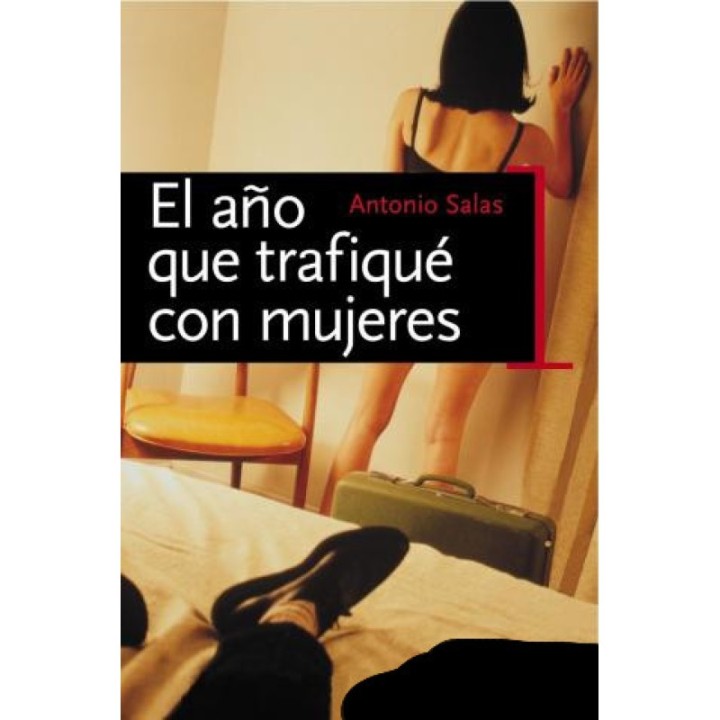 El año que trafiqué con mujeres