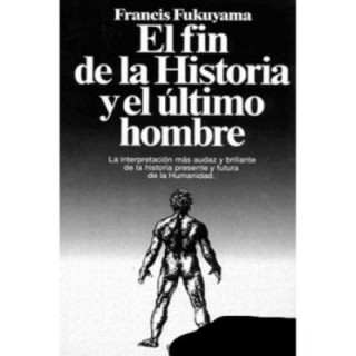 El fin de la Historia y el último hombre